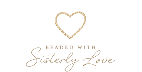 Beaded with Sisterly Love